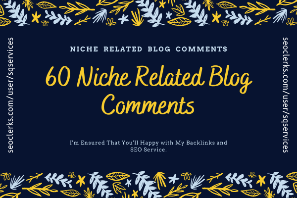 I will Promote Your Website with 60 Niche Related Blog Comments Backlinks
