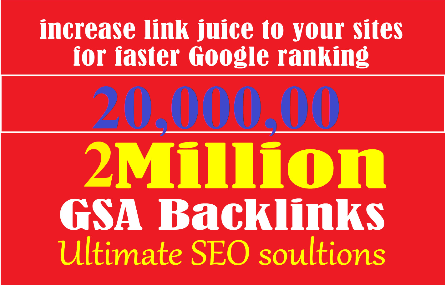 I will do 20,000,00 GSA backlinks for boost google ranking