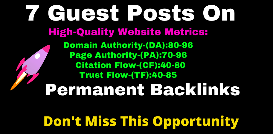  Write and Publish 7 Guest Post On High Quality TF CF DA PA Sites
