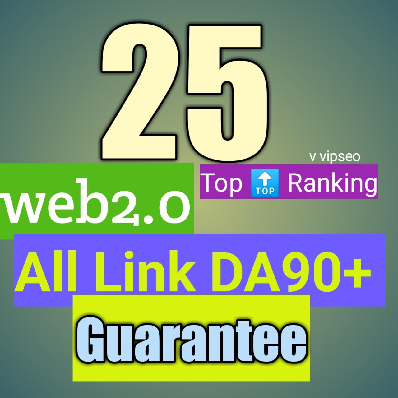  Web2.0 all DA80-90+ guarantee Dofollow 25 backlinks white hat link building service for top ranking