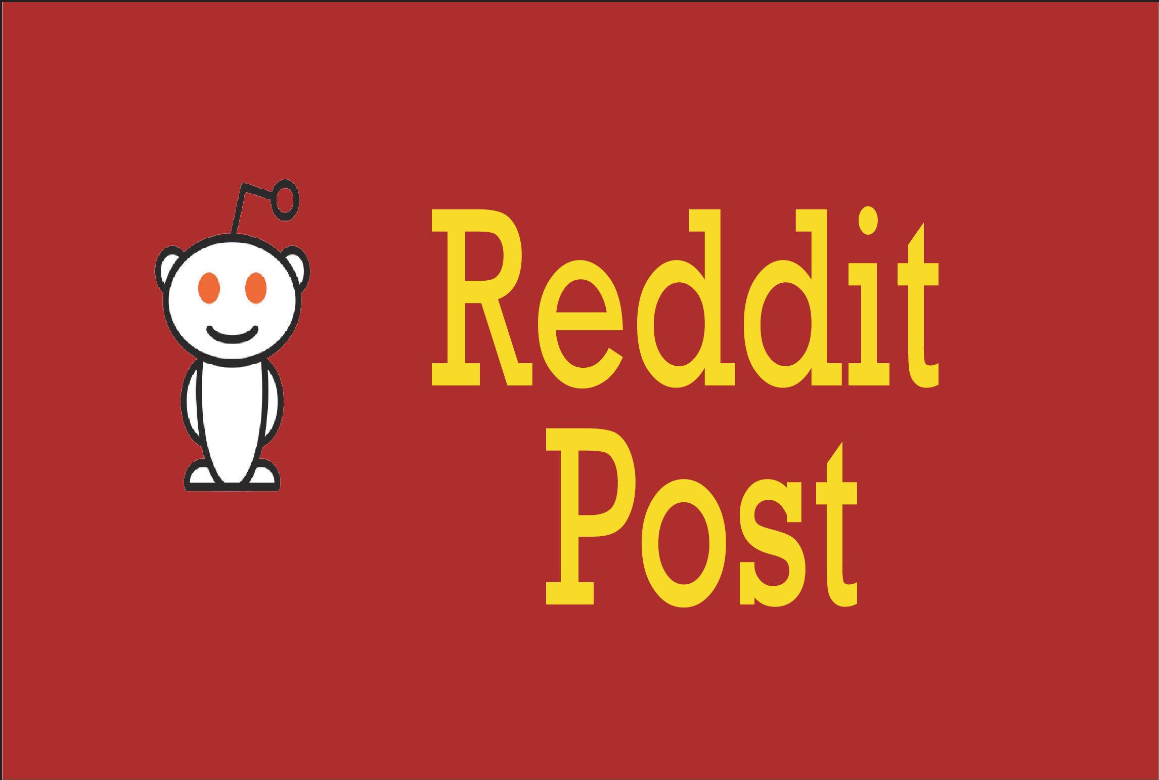 I will provide your 3 reddit post 