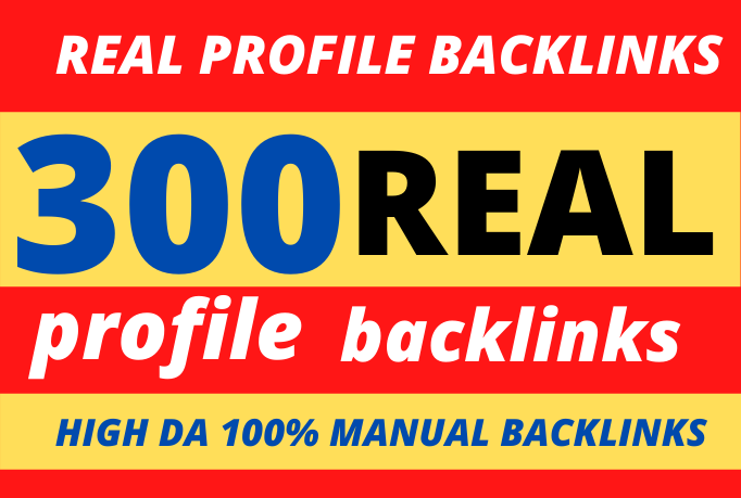 300 real high da profile backlinks link building