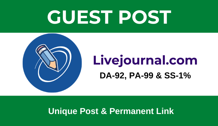 Write and Publish High Domain Authority Guest Post on LiveJournal.com -DA 92