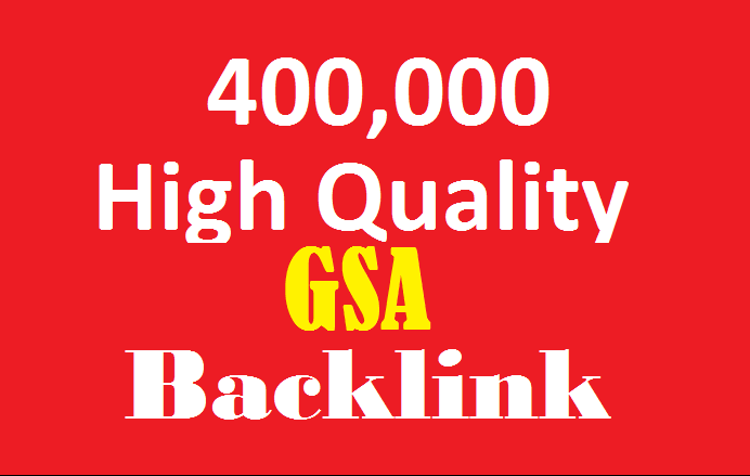 400,000 high quality GSA ser Backlinks to help rank on first page of Google