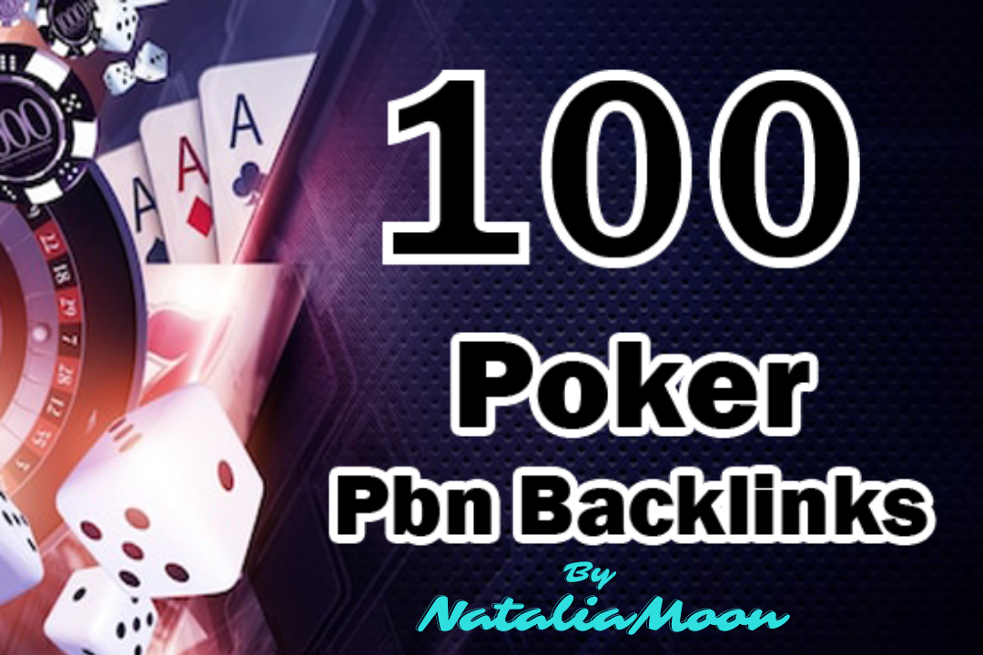 100 PBN Backlinks For Poker, Casino, Gambling Site For Boost.