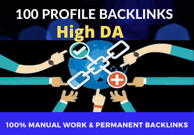 Get manually 100 profile backlinks with high DA 