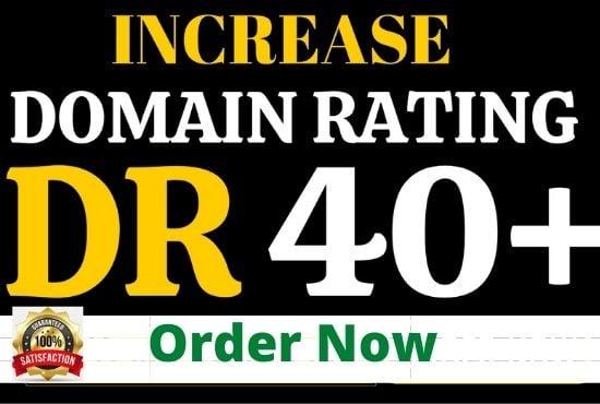 I will increase ahrefs domain rating increase upto dr 40