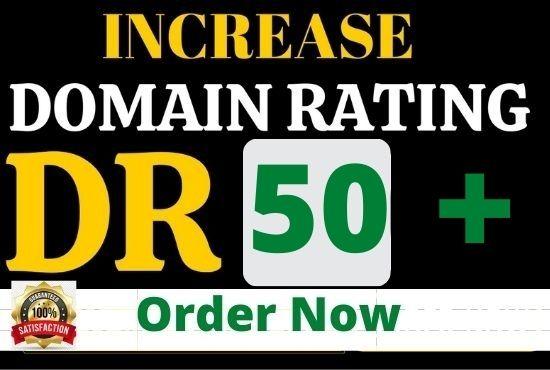 I will increase ahrefs domain rating increase upto dr 50