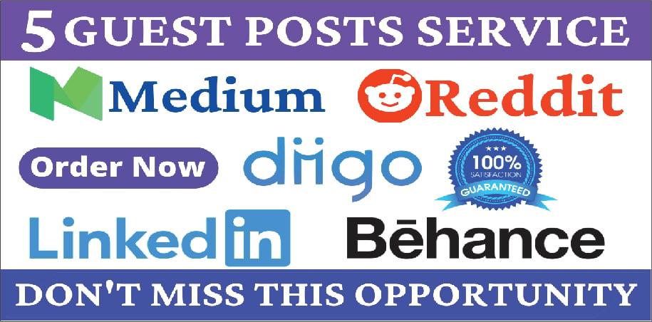 Write and Publish HQ 5 Guest Posts on High DA90 PA80 medium reddit diigo behance Sites