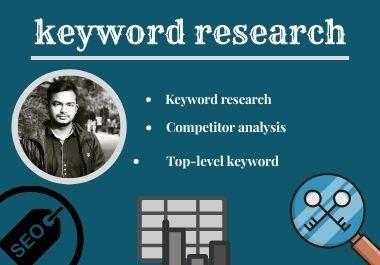 High-quality SEO Keyword research & Competitor analysis