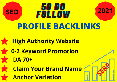  50 High Quality, PR 8+, DA 80+, Do follow Social Profile Backlinks