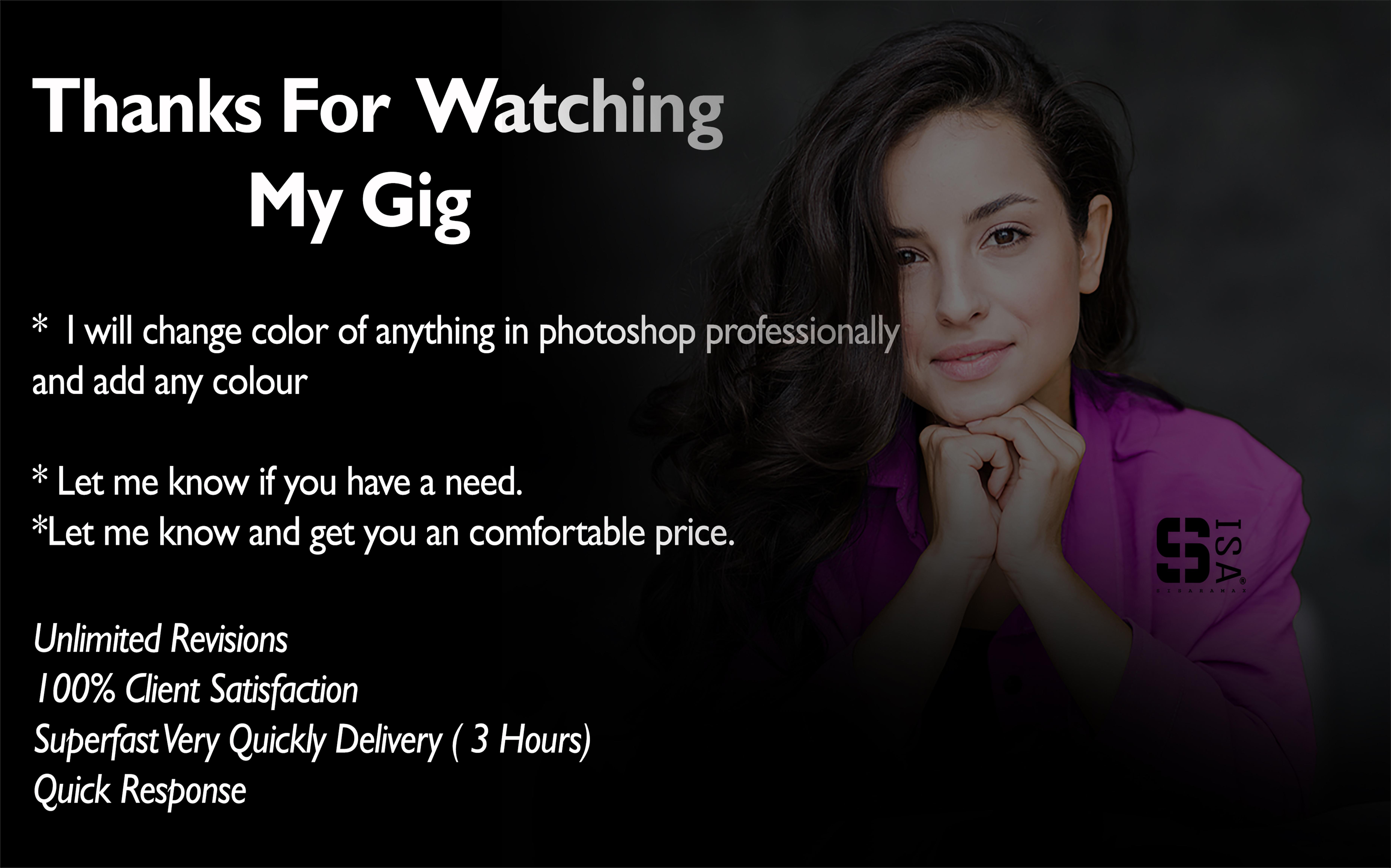 I will do change color of anything in photoshop