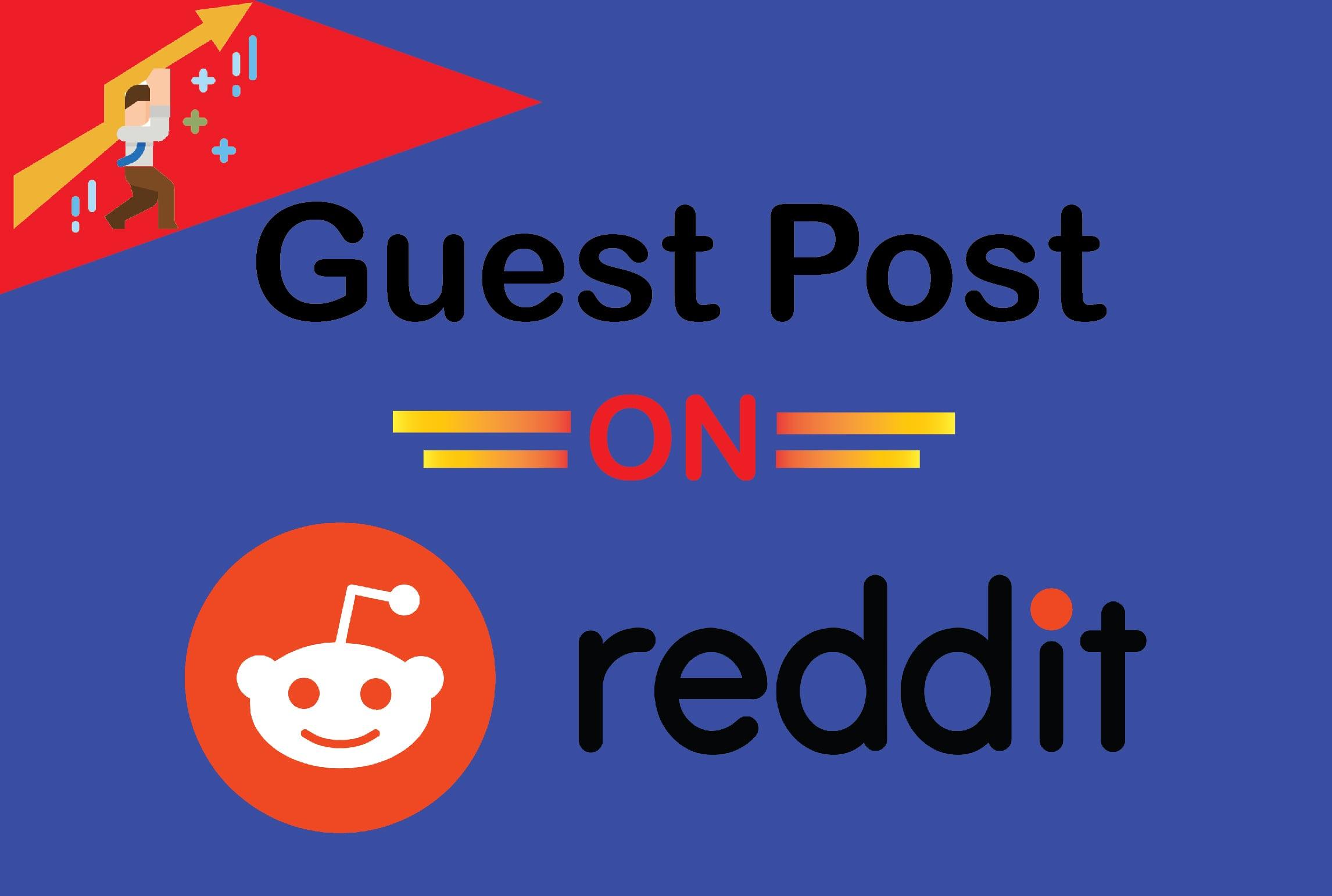 Write And Publish 10 Guest Post On Reddit