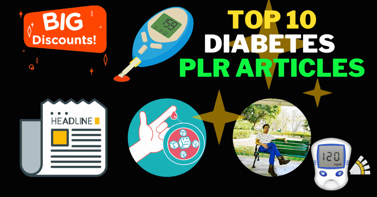 I Will Provide Top 10 Diabetes PLR Articles