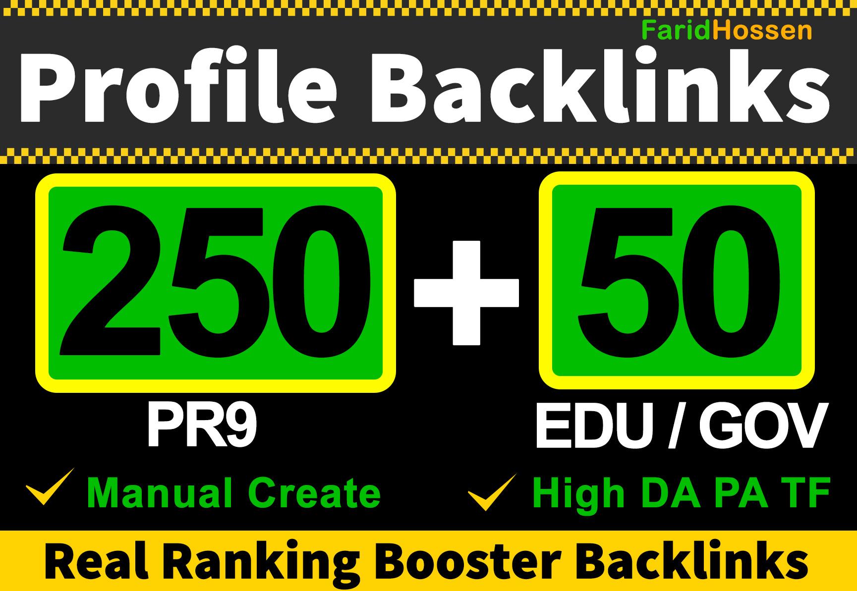 Handmade 250 PR9 + 50 EDU GOV High Authority Profile Backlinks, Real Ranking Booster