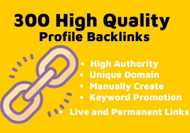 300 High Authority Profile Backlink Google Algorithm Friendly