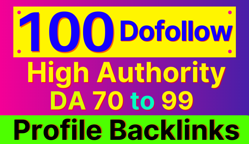 100 High Authority SEO Profile Backlinks