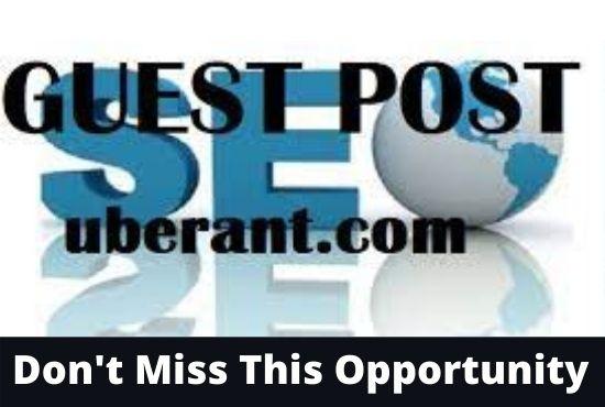 Write and Publish Guest Post on Uberant.com with Do-Follow Backlink