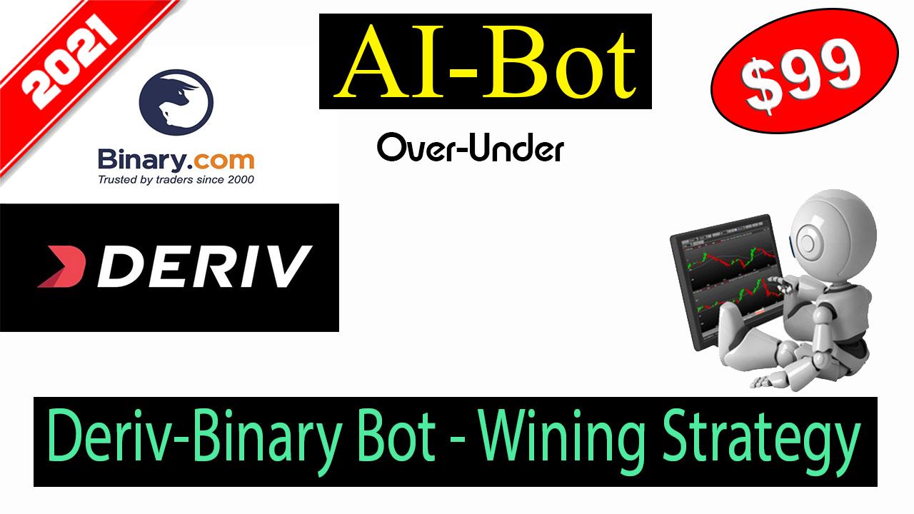 Binary.com-Deriv Bot. AI-strategy auto bot. 