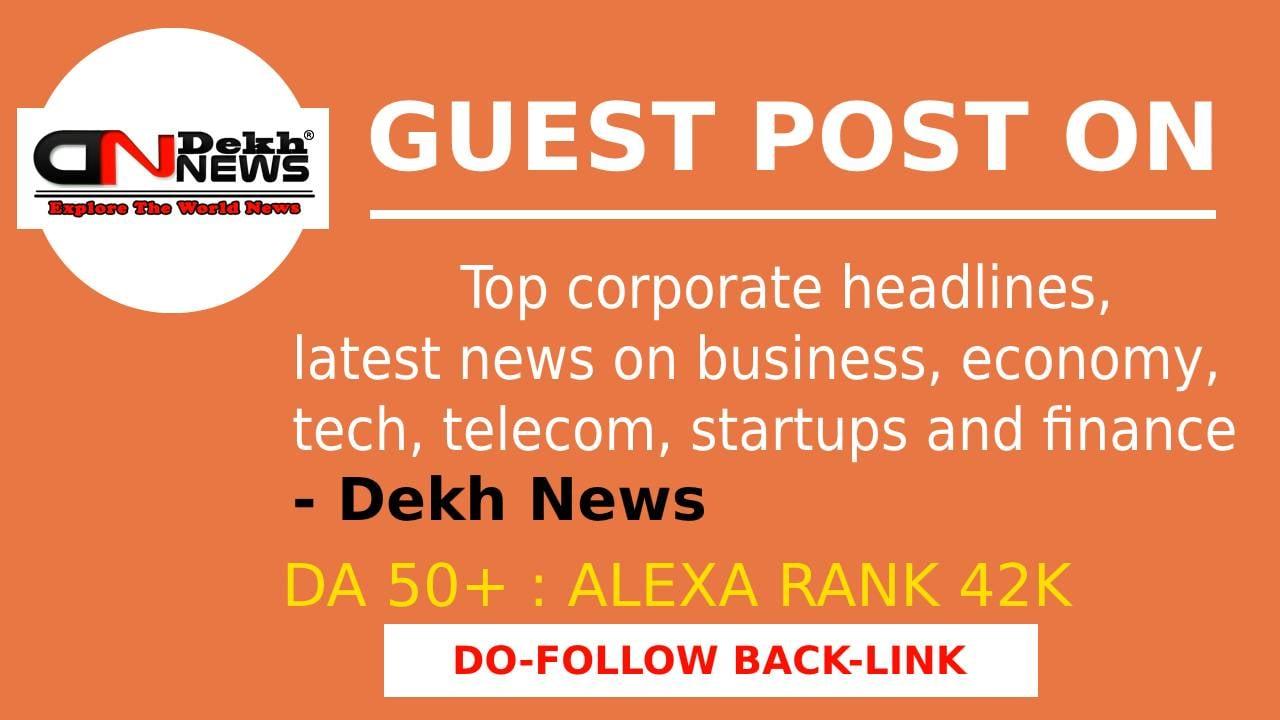 I will do publish guest post on dekhnews
