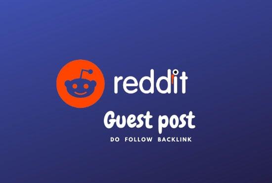 I will give you niche relevant 3 worldwide powerful reddit guest post