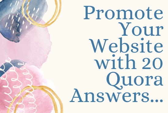 I will Offered for 20 HQ Quora Answers.