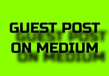 I will make guest post for you on medium da-94