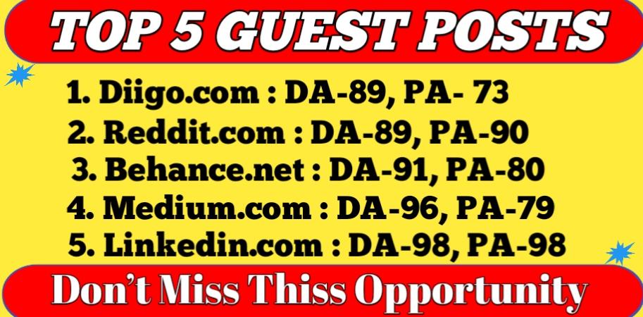 Write and publish 5 guest posts on DA 89+ to Boost your SEO Ranking