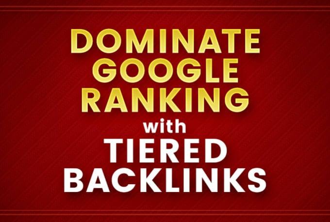 Dominate google ranking with 8300 tiered SEO backlinks