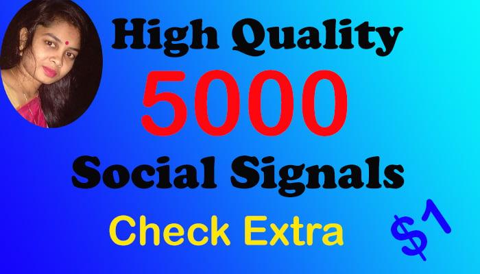 I will provide you with 5000 high-quality Social Signals from the only social media site only 