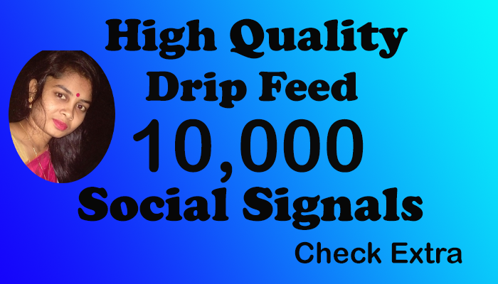 Provide You Manually 10,000 HQ administration Social Signals from the simplest social media site to 