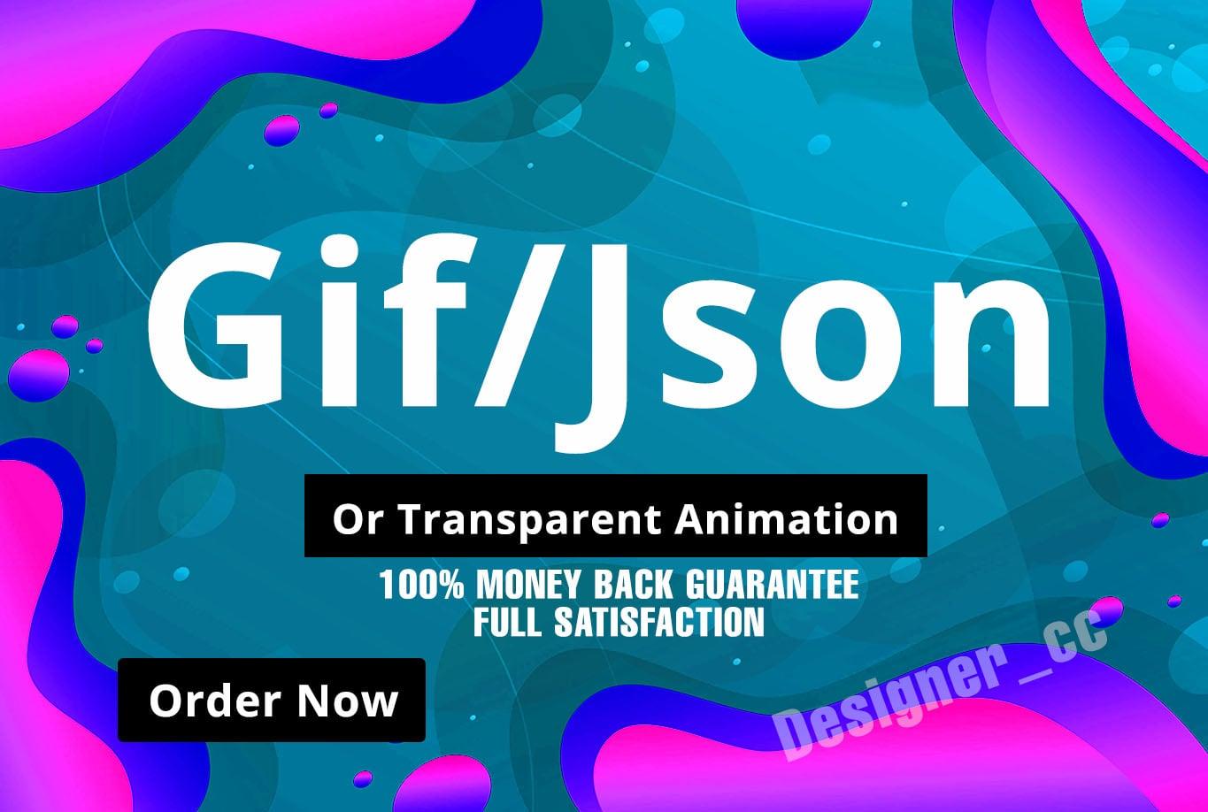 I will make gif, json or transparent animation