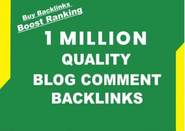 I will do 1 million verified dofollow blog comment backlinks