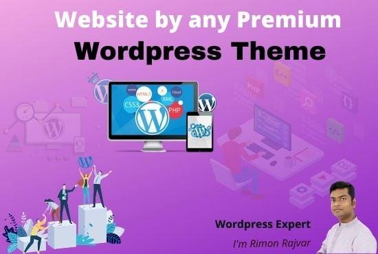 I will create website by any premium wordpress theme