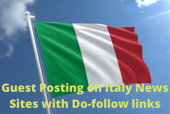 Guest Posting on Italy News Sites with DO-Follow Links 