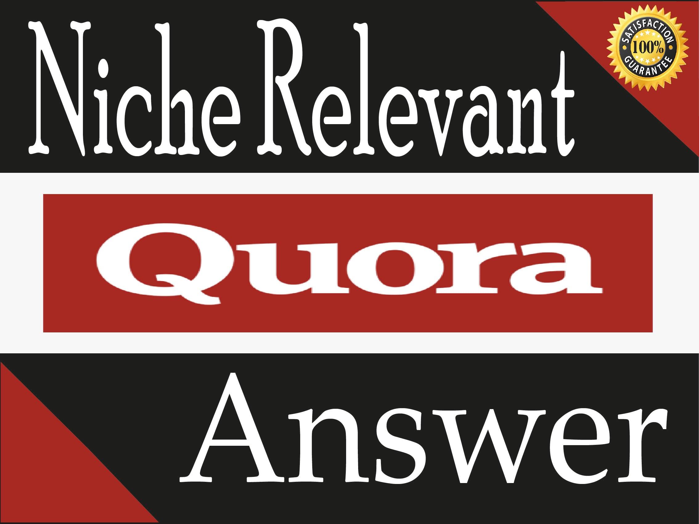 I will Provide You Niche Relevant 20 Quora answer's for promote your Website 