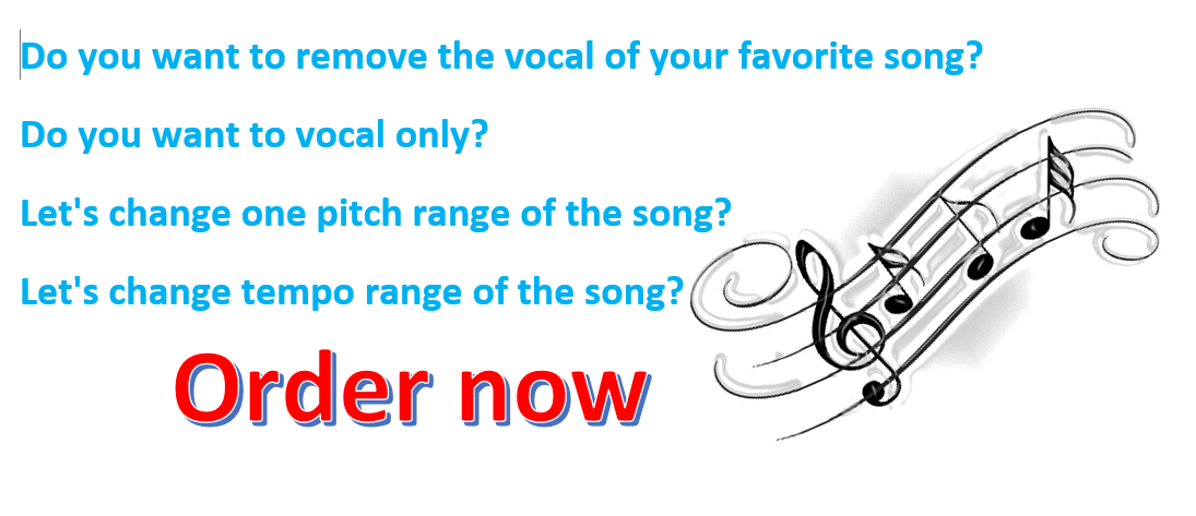 I will remove the voice of the song, I will remove the music of the song,