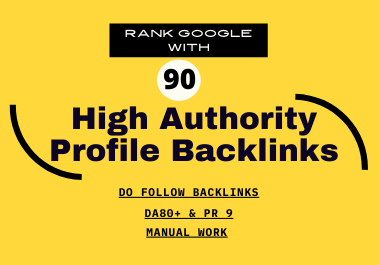 Manual 90+ Dofollow High Authority Profile backlinks