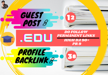 12 High DA EDU Guest Posting + 38 Pr9 Edu Profile Backlinks