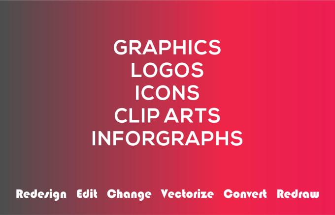 I will design, redesign, edit, vectorize any logo or graphic