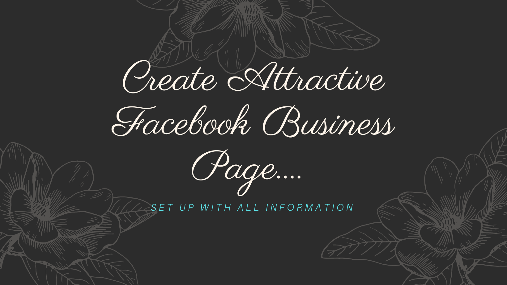 I will create and set up attractive facebook business page