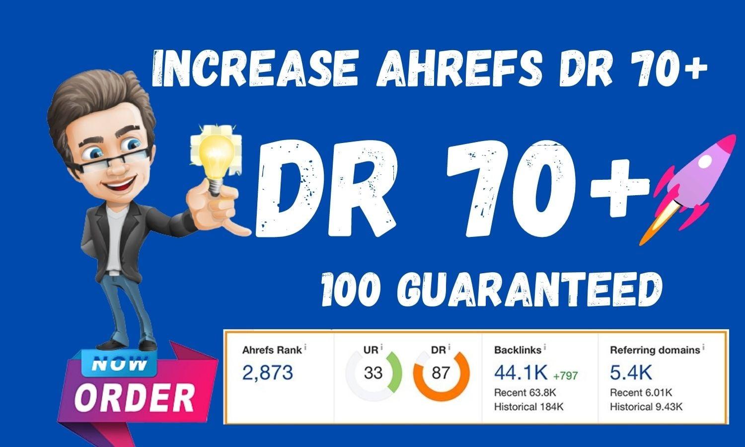 I will increase Ahrefs Domain Authority DR 70 Plus fast 21 days 