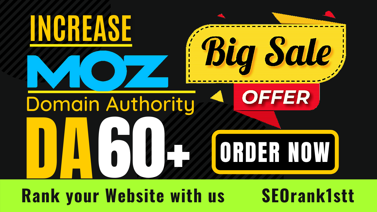 Increase domain authority, increase Moz da 60 plus guaranteed