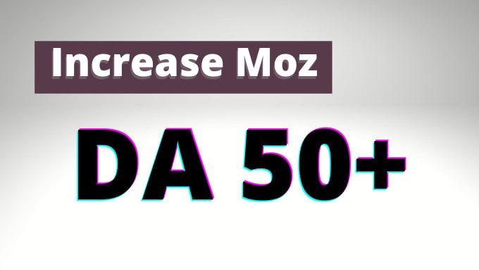 I will increase moz domain authority increase moz da 50 plus