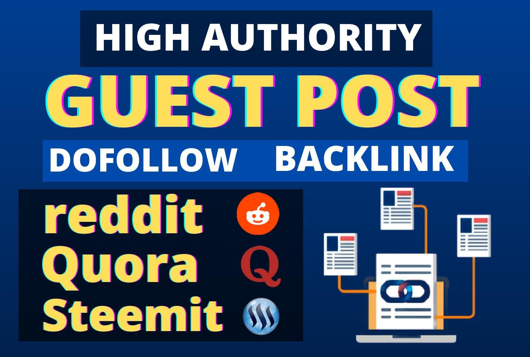 I'll Write and Publish High Quality 03 Guest Post on Quora,reddit,steemit with Natural Backlinks