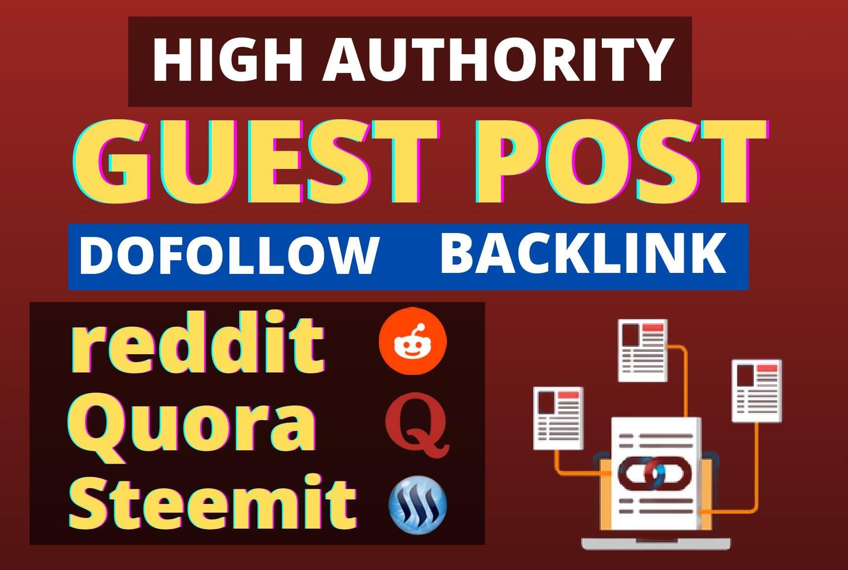 I'll Write and Publish High Quality 03 Guest Post on Quora,reddit,steemit with Natural Backlinks