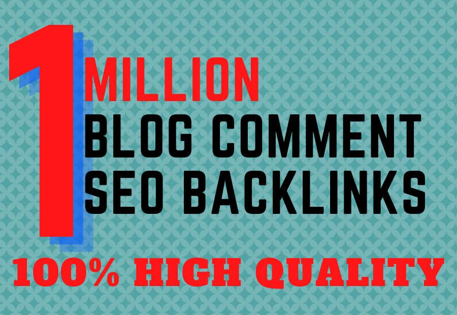 I will provide 1 million blog comments SEO backlinks for your site ranking