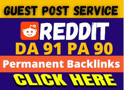 Write and Publish a Guest Post on Reddit DA91 PA90 Dofollow Backlinks