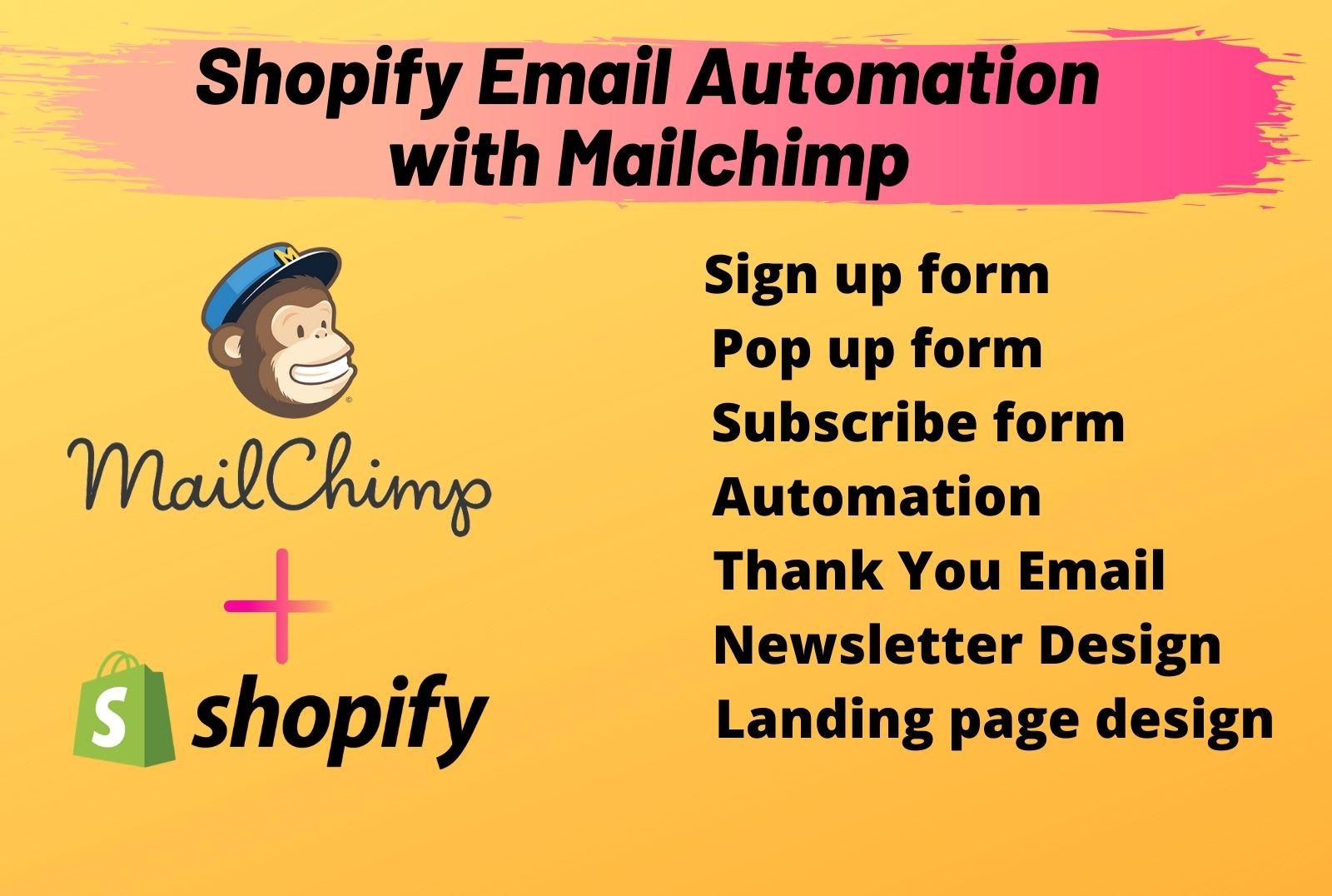 I will do shopiify mailchimp automation, signup and pop up form