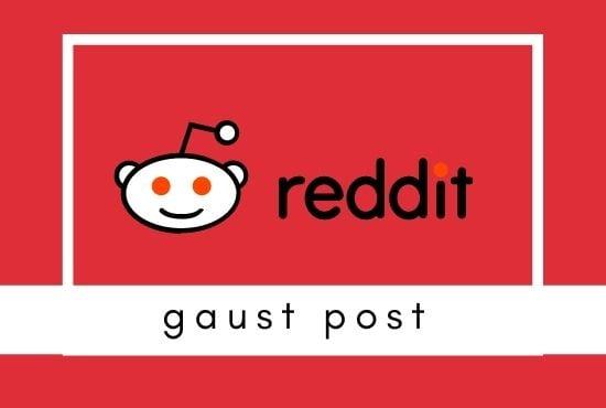 I will provide 10 high quality reddit guest post
